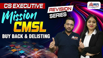 MISSION CMSL 🎯CS Executive - Buyback & Delisting | MEPL - Dipak Agarwal Sir