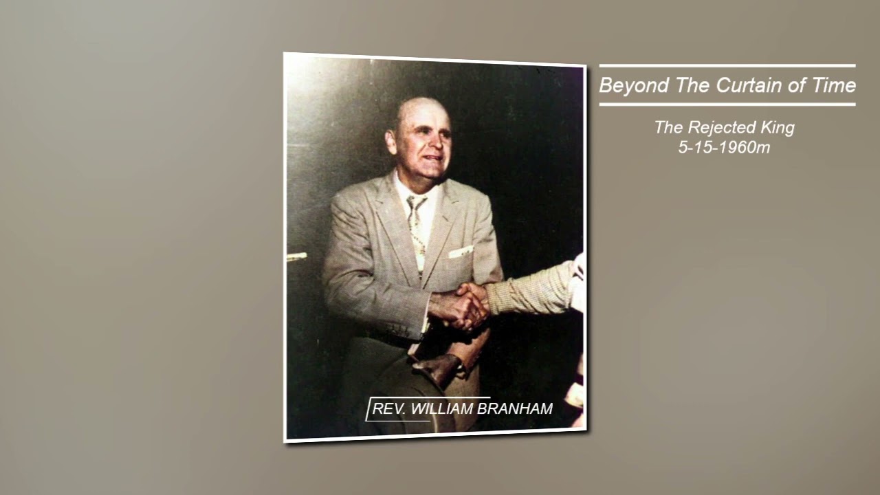 Beyond the Curtain of Time (Rev. William Branham)