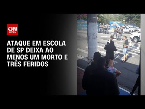 Ataque em escola de SP deixa ao menos um morto e três feridos | LIVE CNN