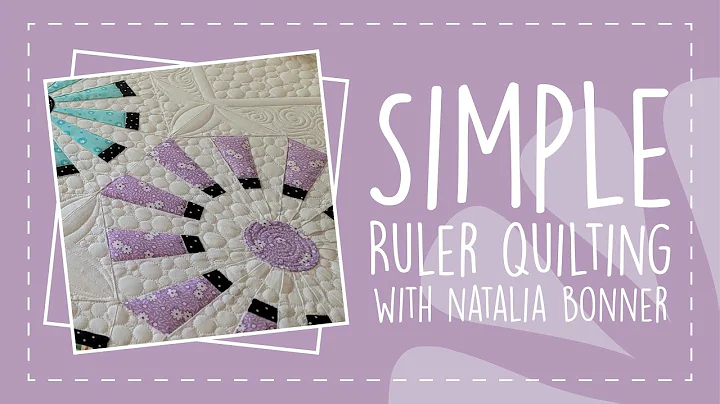 Simple Ruler Quilting with Natalia Bonner
