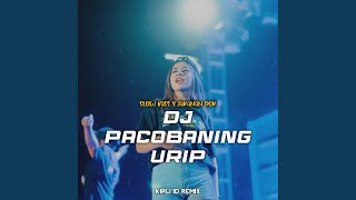 DJ Pacobaning Urip Slow Bass X Jaranan Dor