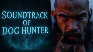 #8 Soundtrack of Dog Hunter | Саундтрек к трейлеру Охотник на псов