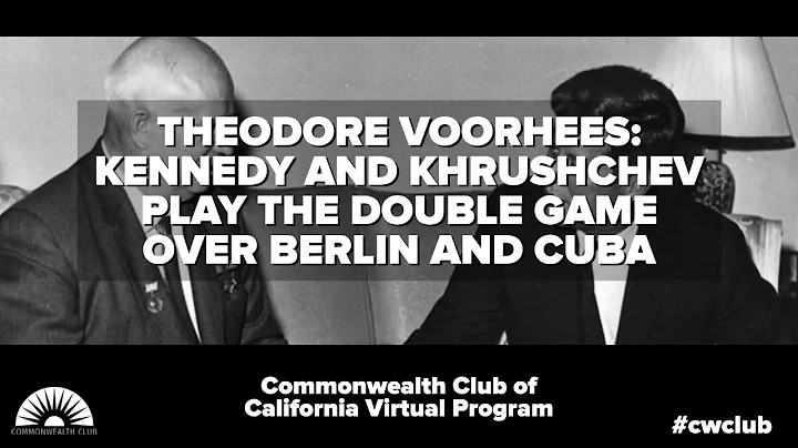 Theodore Voorhees: Kennedy And Khrushchev Play The...