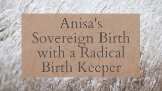 Anisas Sovereign Birth with a Radical Birth Keeper in Seattle, Washington