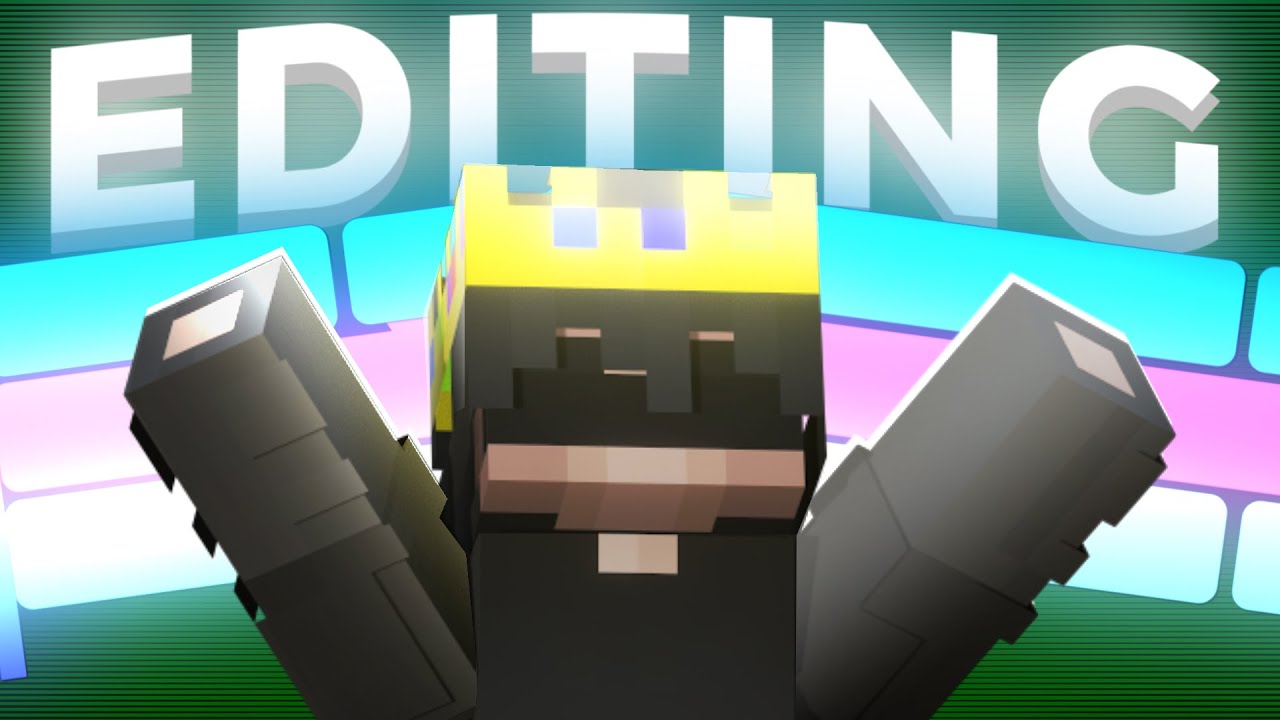 Minecraft Edit Pic How To Edit Your Minecraft Videos Professionally - YouTube