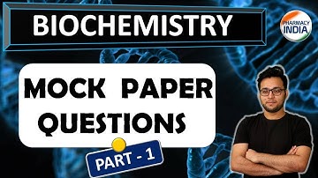 BIOCHEMISTRY MOCK MCQs | PART - 1 | GPAT | NIPER | PHARMACIST | DRUG INSPECTOR