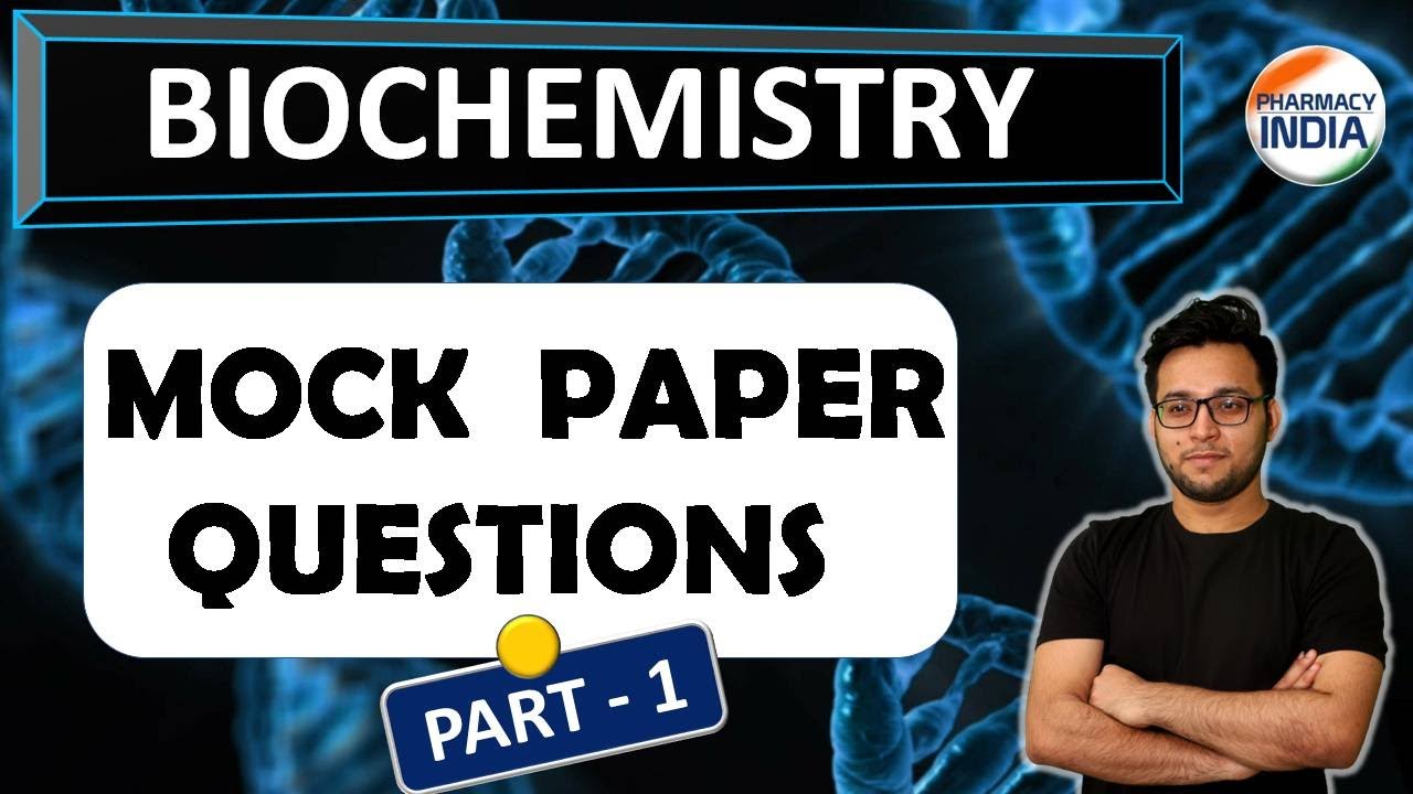 BIOCHEMISTRY MOCK MCQs | PART - 1 | GPAT | NIPER | PHARMACIST | DRUG INSPECTOR