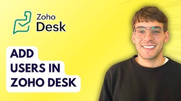 How to Add Users in Zoho Desk [2025 Guide]