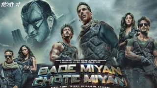 Bade Miyan Chote Miyan (2024) Full Movie review and facts | Akshay Kumar, Tiger Shroff, Prithviraj |