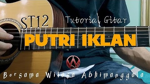 PUTRI IKLAN ST12 TUTORIAL GITAR