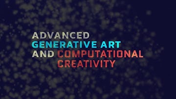Advanced Generative Art and Computational Creativity | Kadenze