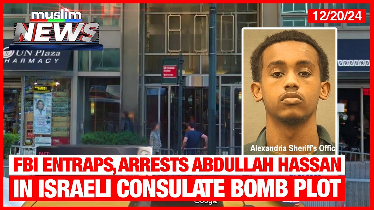 FBI Entraps, Arrests Abdullah Hassan In Israeli Consulate Bomb Plot ...