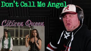 [OFFICIAL VIDEO] Don't Call Me Angel  Citizen Queen REACTION