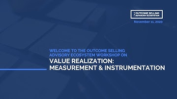 The Outcome Selling Advisory Ecosystem - Value Realization: Measure & Instrumentation