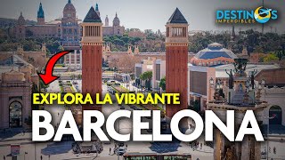 10 COSAS QUE NECESITAS VER EN BARCELONA, ESPAÑA