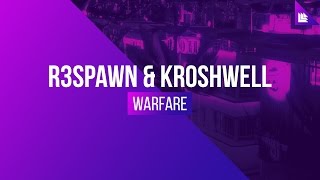 Video thumbnail of "R3SPAWN & Kroshwell - Warfare"