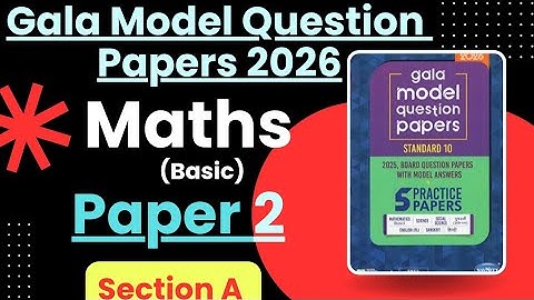 Std 10 Maths Basic Gala Model Question Papers | Paper 2 |Section A| English Medium #galaassignment