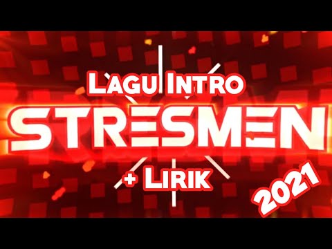 Lagu Intro Stresmen Terbaru 2021 + Lirik