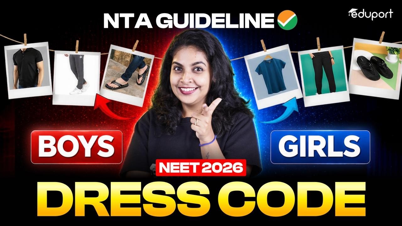 NEET 2026 DRESS CODE | Everything You Need To Know | Eduport Plus Two ...