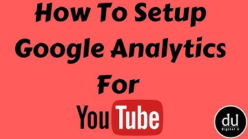 How To Setup Google Analytics For Youtube Channel | Digital U