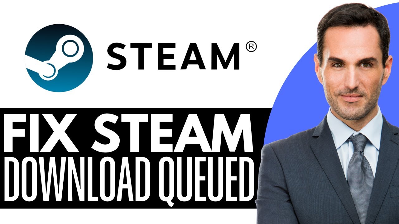 How to Fix Steam Download Queued – (2026) Step-by-Step - YouTube
