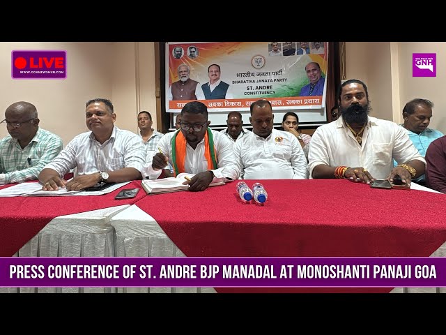 PRESS CONFERENCE OF ST. ANDRE BJP MANADAL AT MONOSHANTI PANAJI GOA | 12/07/2025 | 🔴GNH_ LIVE