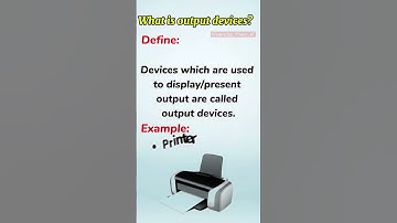 What is output devices?||Define output devices and write its example #compterinformation #material