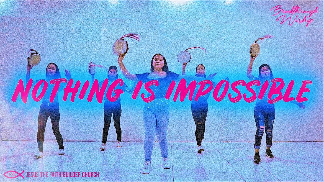 Nothing Is Impossible   Planetshakers Dance Cover  Breakthrough Worship