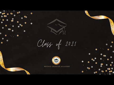 Bridge Charter Academy 2021 Commencement Ceremony