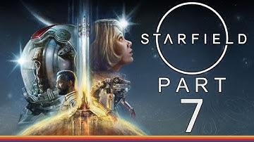 Starfield - Gameplay Walkthrough - Part 7 - "A Meeting With The Starborn"