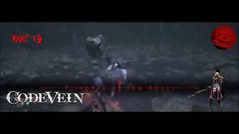 Code Vein | Part 13 - Into the Depths