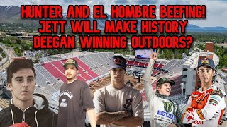 Hunter & El Hombre Beefing | Jett On His Way To Another 22 - 0 | Deegan Winning Outdoors?