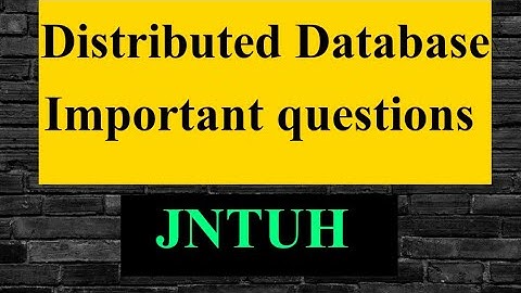 Distributed Database Important questions in jntuh|| JNTUH important questions