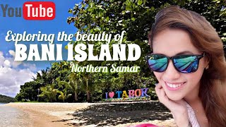 EXPLORING THE BEAUTY OF BANI ISLAND | TABOK BEACH RESORT | Lavesarez Northern Samar Philippines