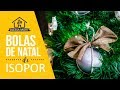 ⭐ DIY BOLAS DE NATAL DE ISOPOR | ENFEITES ARTESANAIS PARA DECORAR A ÁRVORE