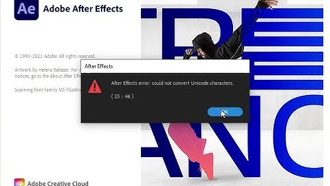After Effects Error Could Not Convert Unicode Characters (23::46) Solved