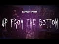 Linkin Park Up From The Bottom Sped Up Lyrics Linkin Park Up From The Bottom Sped Up Lyrics