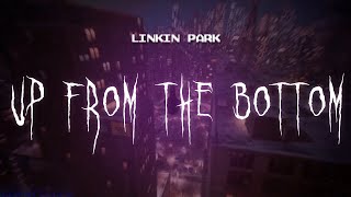 linkin park - up from the bottom [ sped up ] lyrics
