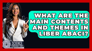 What Are The Main Contents And Themes In Liber Abaci? - Science Through Time