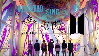 How Victon Would Sing DNA By BTS