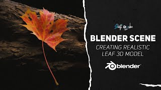 Creating Realistic Leaf 3d Model: Modeling + Texturing + Lighting Tutorial in Blender | Shift 4 Cube by Shift4cube 293 views 4 months ago 48 minutes