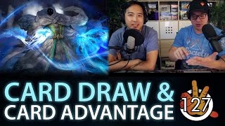 Card Draw & Card Advantage | The Command Zone 127