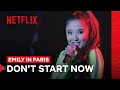 Mindy sings dont start now  emily in paris  netflix philippines