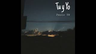 Video thumbnail of "TU Y YO - PAULO YH"