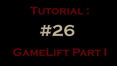 Tutorial 26: Unreal Engine with GameLift Multiplayer Tutorial Series Part 1 of 4