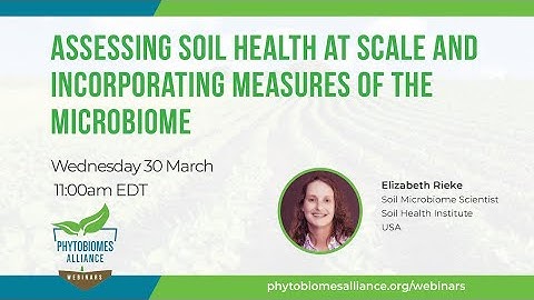 Assessing Soil Health at Scale and Incorporating Measures of the Microbiome