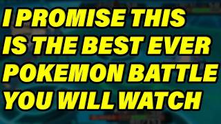 STILL THE MOST INTENSE POKEMON BATTLE IN HISTORY