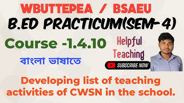 B.Ed 4th sem Practicum (C-1.4.10)Developing list of teaching activities of CWSN in the school.🔥😱