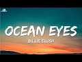 Billie Eilish ╸Ocean Eyes 『 Lyrics 』
