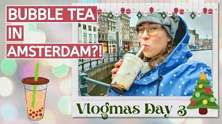 Vlogmas Day 3 | Bubble tea in Amsterdam 🧋